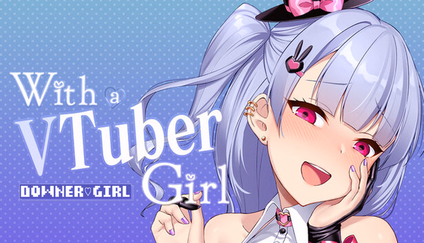 With a VTuber Girl