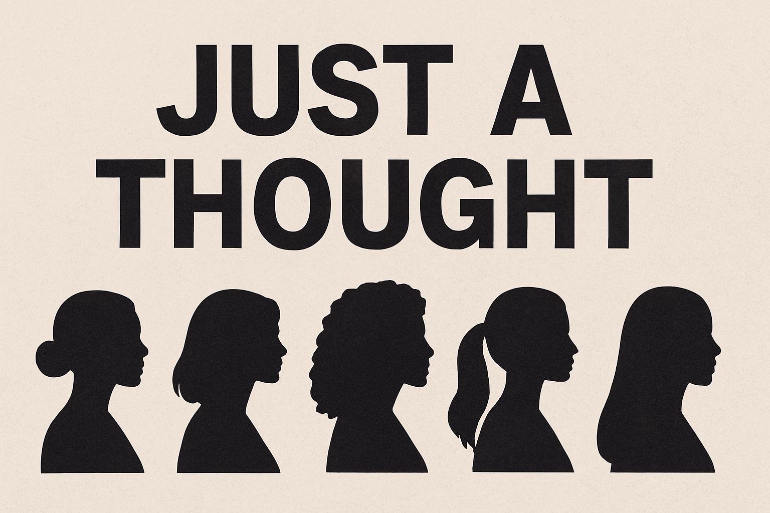 Just a Thougth