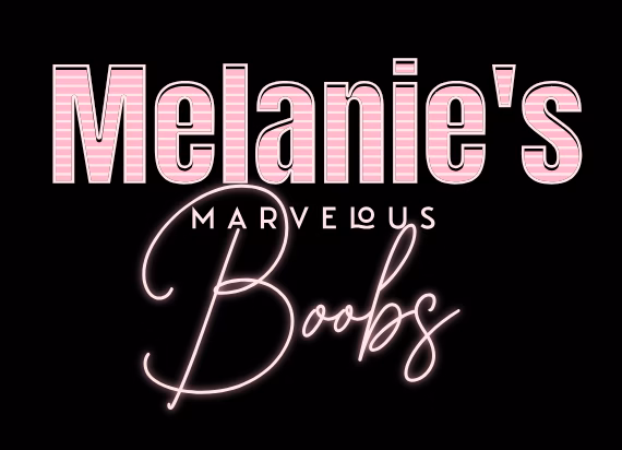 Melanie's Marvelous Boobs