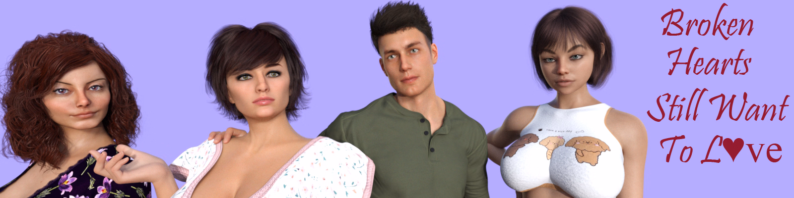 Broken Hearts Still Want to Love