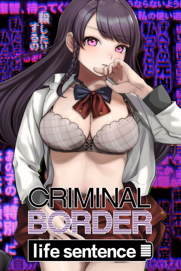 Criminal Border—Life Sentence