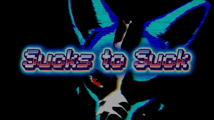 Sucks to Suck