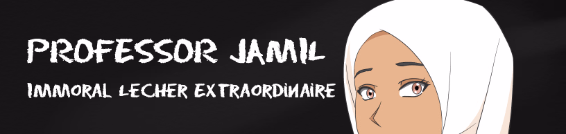 Professor Jamil Immoral Lecher Extraordinaire